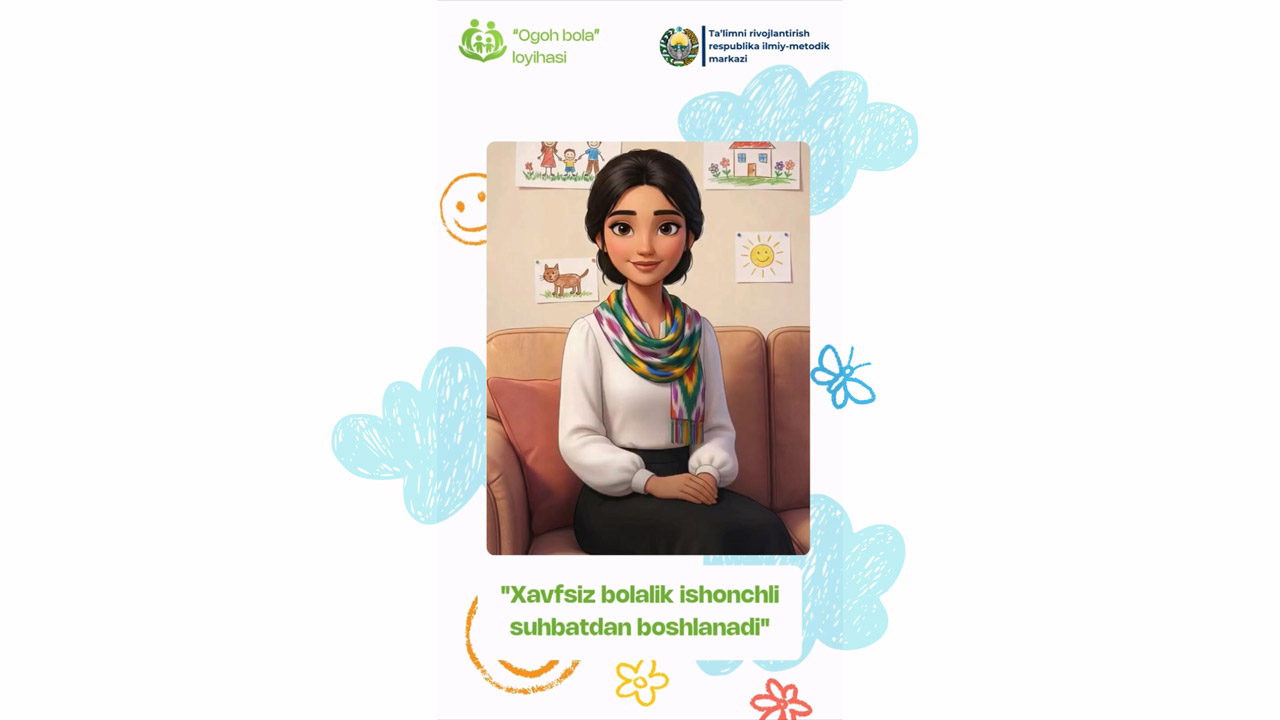 Bolaning xavfsizligi oddiy va muntazam suhbatlardan boshlanadi