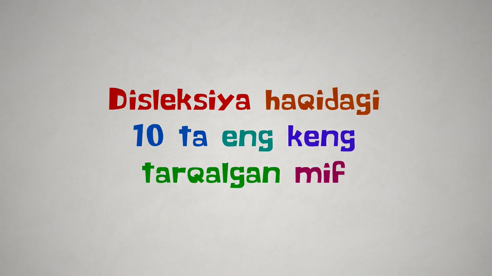 Disleksiya haqidagi 10 ta eng keng tarqalgan mif