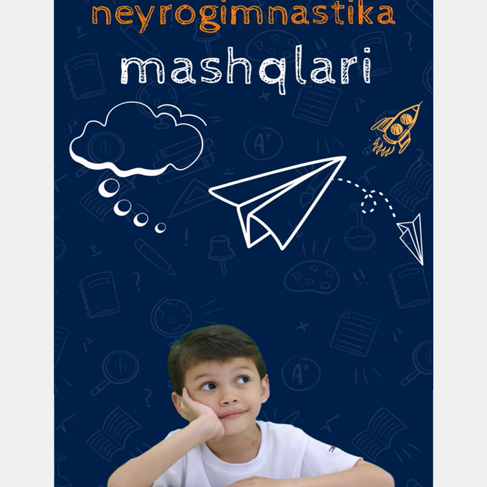 Fikrlash tezligini oshiruvchi neyrogimnastika mashqlari